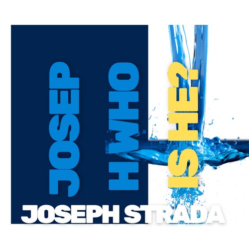 Joseph who is he?