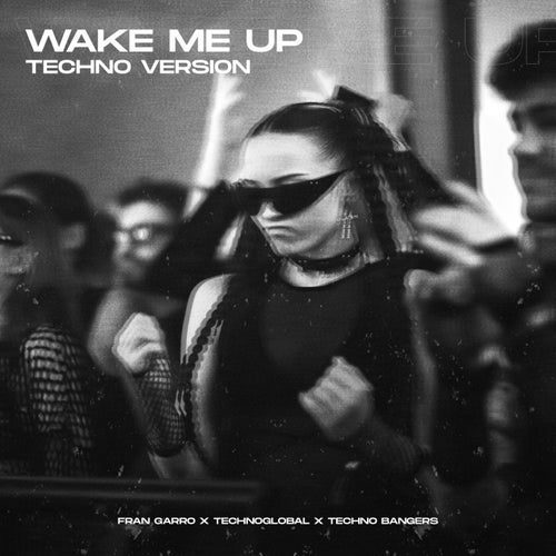 Wake Me Up (Techno Version)