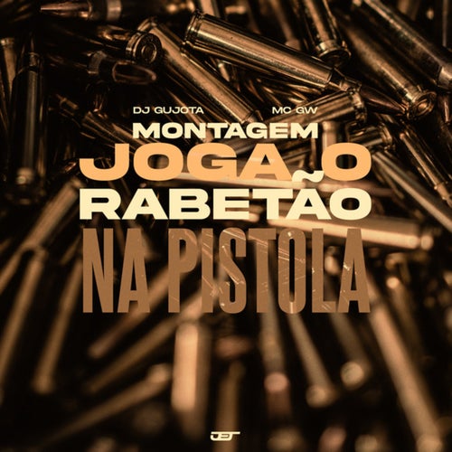 Montagem - Joga o Rabetão na Pistola