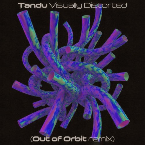 Visually Distorted (Out of Orbit Remix)