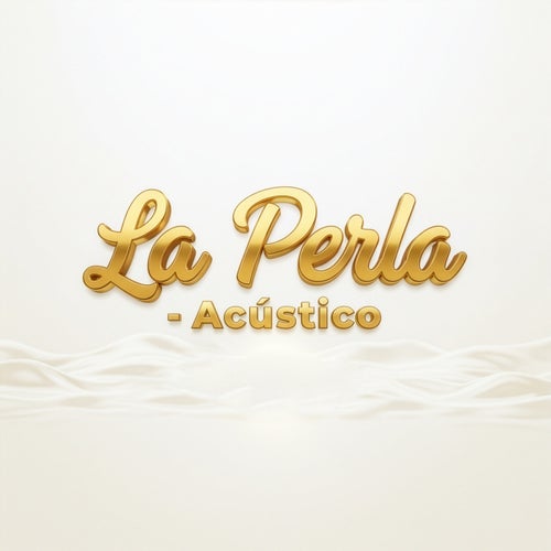 La Perla (Acústico)