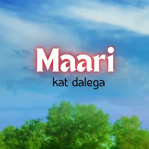 Maari (kat dalega)