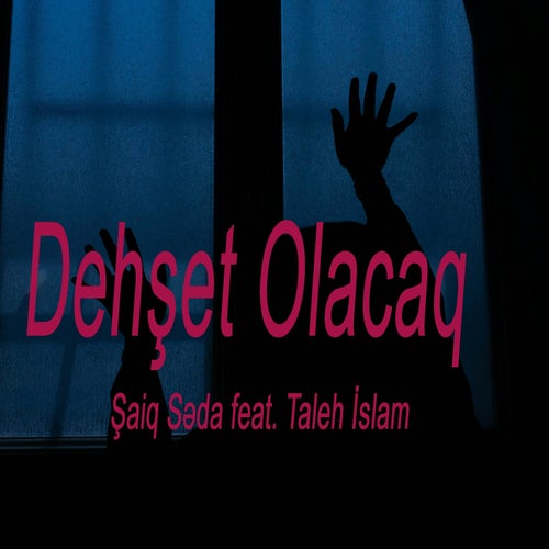 Dehşet Olacaq