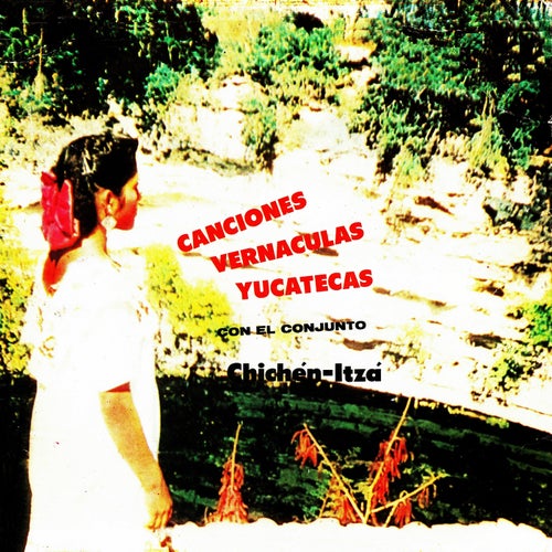 Canciones vernaculas yucatecas