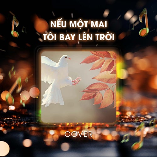 Nếu Một Mai Tôi Bay Lên Trời (Cover)