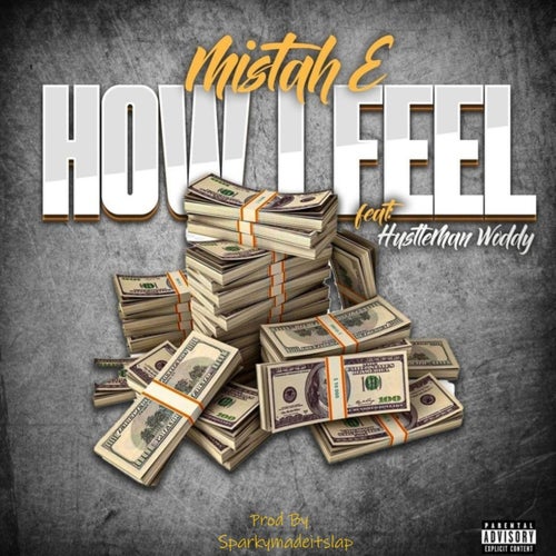 How I Feel (feat. Hustleman Woddy)