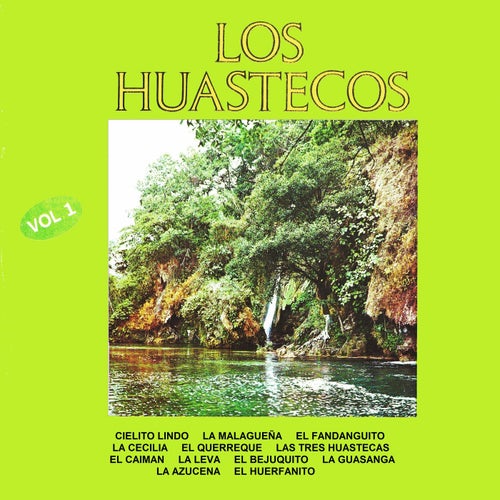 Los huastecos Vol. 1