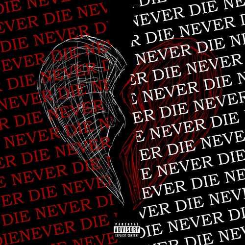 Never die