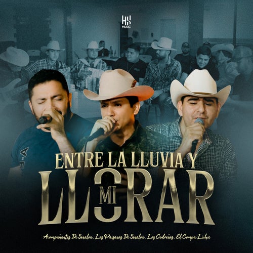 Entre La Lluvia Y Mi Llorar (feat. El Compa Lichu) (En Vivo)