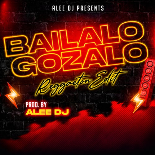 Bailalo Gozalo (Reggaeton Edit)