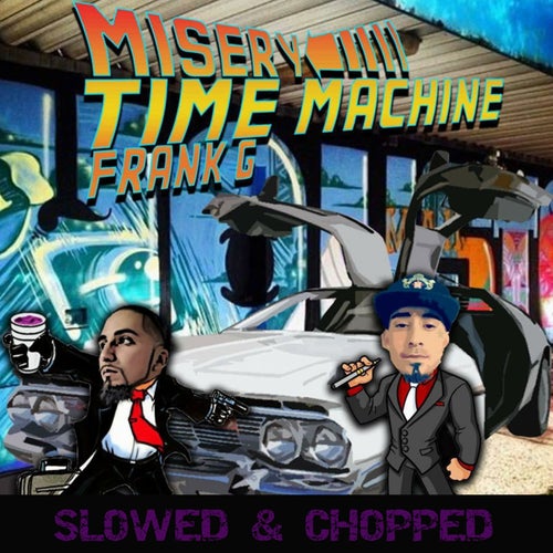 Time Machine (feat. Frank G) [Slowed & Chopped]