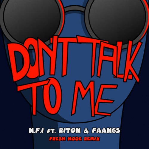 Don't Talk To Me (Fresh Mode Remix)
