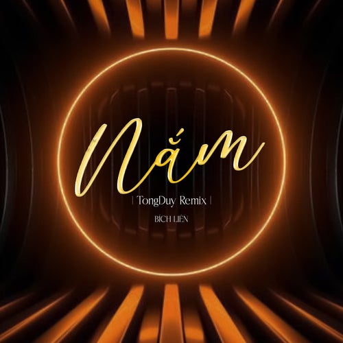 Nắm (TongDuy Remix)