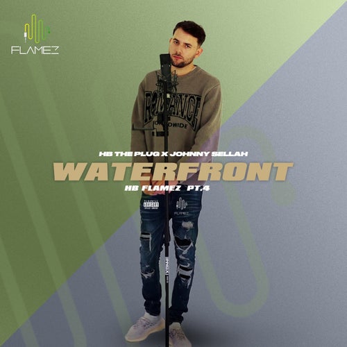 Waterfront (HB Flamez, Pt. 4)