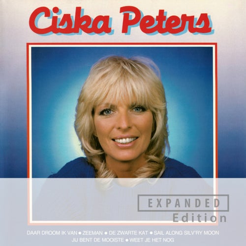 Ciska Peters (Remastered 2022 / Expanded Edition)