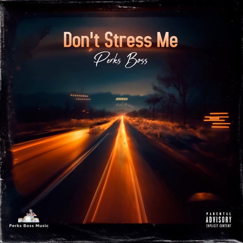 Don't Stress Me