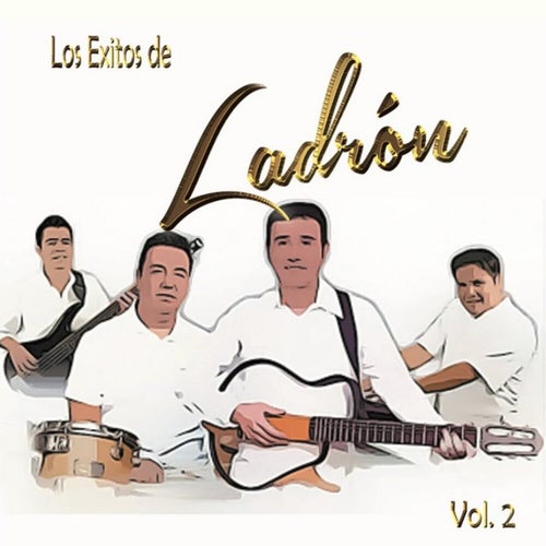 Los Exitos de Ladrón, Vol. 2