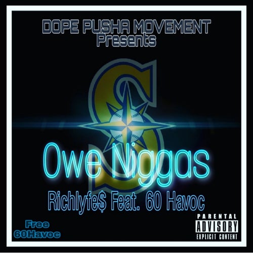 Owe Niggas (feat. 60 Havoc)