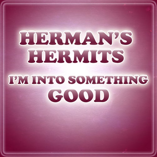 I'm Into Something Good