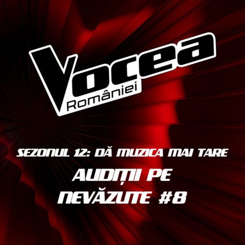 Vocea României: Audiții pe nevăzute #8 (Sezonul 12 - Dă muzica mai tare) (Live)