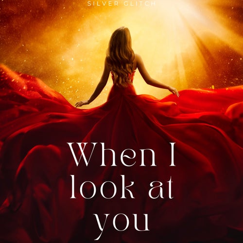 When I Look At You