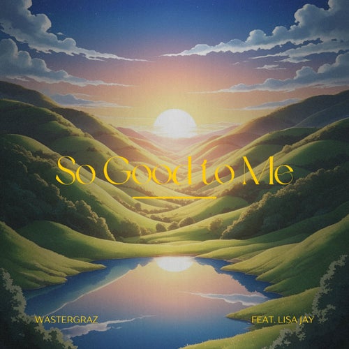 So Good to Me (feat. Lisa Jay)