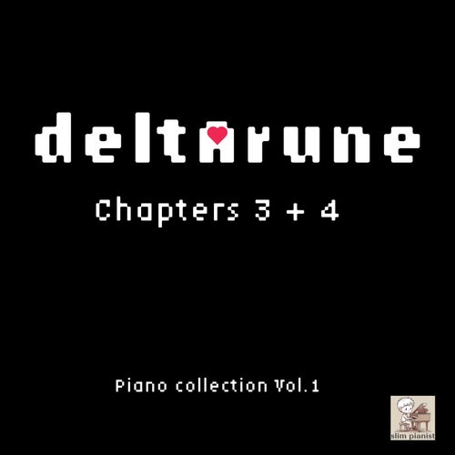 Deltarune Chapters 3+4 - A Piano Collection, Vol. 1