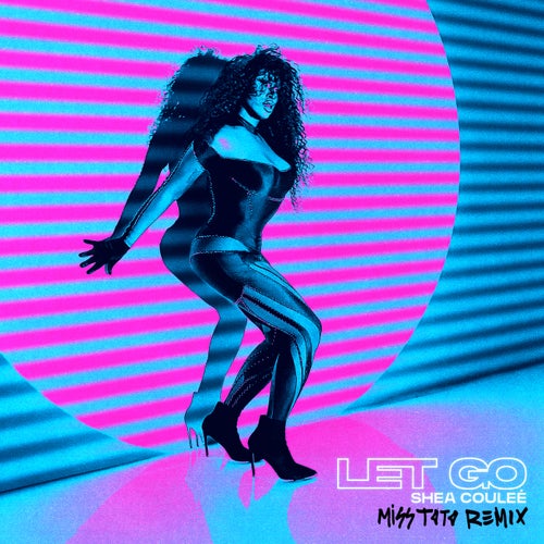 Let Go (Miss Toto Remix)