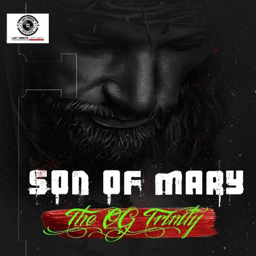 SON OF MARY: The O.G Trinity, Psalm 111 Vibes