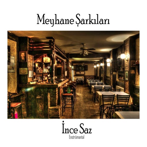 Meyhane Şarkıları (İnce Saz)