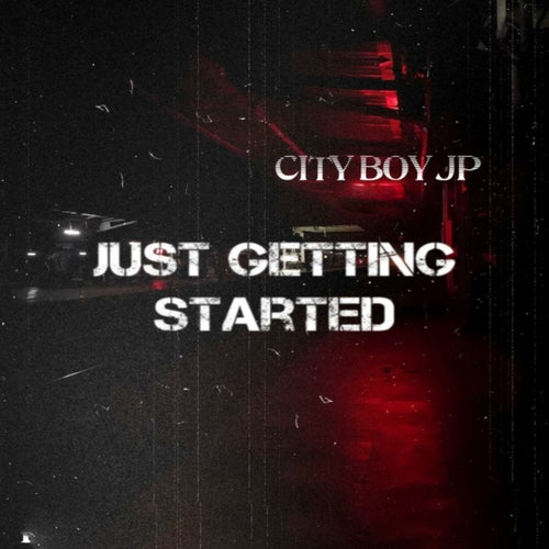 Just Getting Started