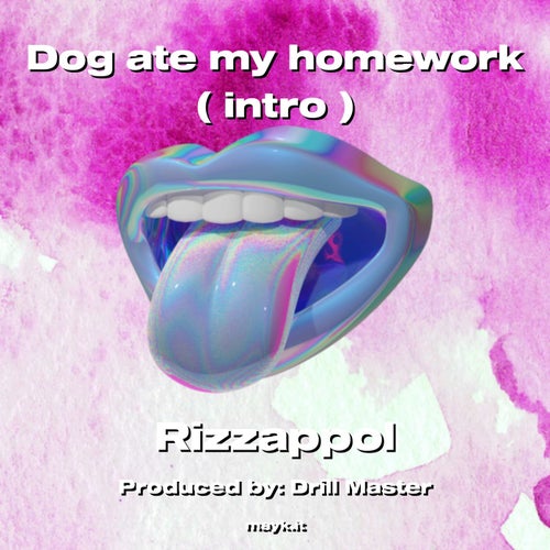 Dog ate my homework ( intro )