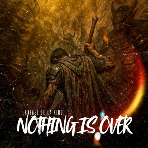 Nothing is Over