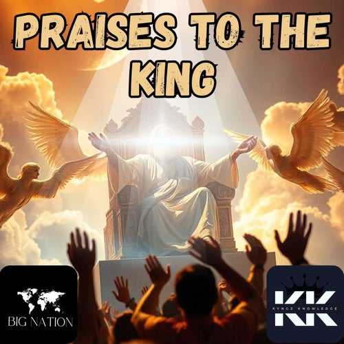 Praises To The King