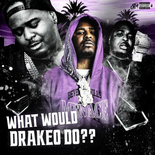 What Would Drakeo Do