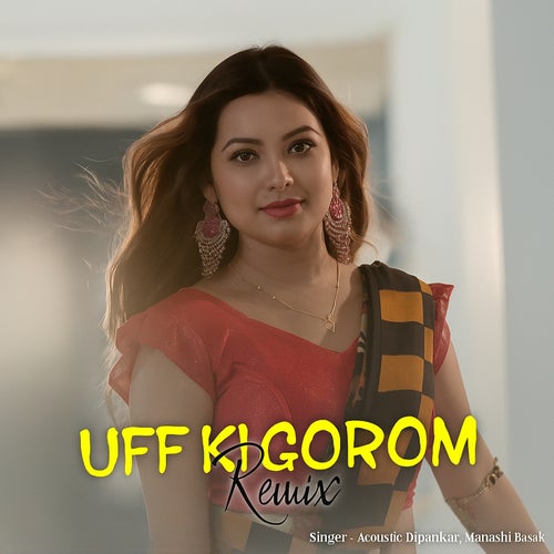 Uff Ki Gorom (Remix)