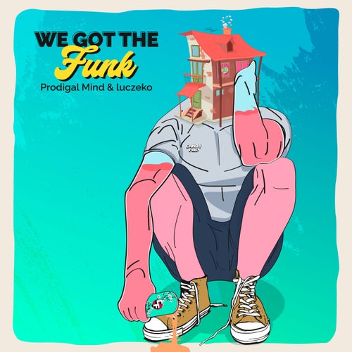 We Got The Funk