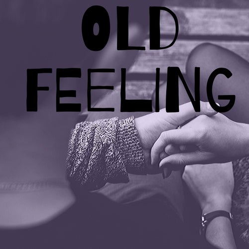 Old Feeling