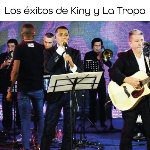 Los éxitos de Kiny y la tropa