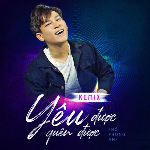 Yêu Được Quên Được (Remix)