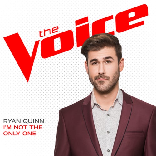 I'm Not The Only One (The Voice Performance)