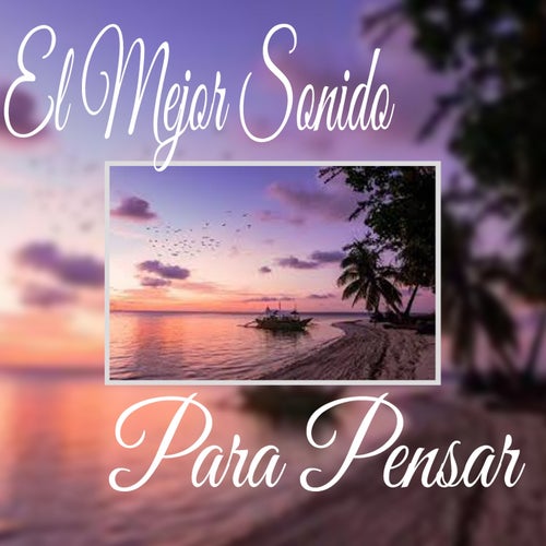 El Mejor Sonido para Pensar