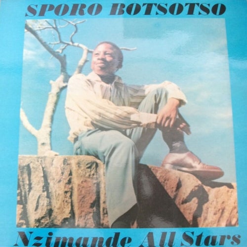 Sporo Botsotso + Sporo R.S.A. by Nzimande All Stars on Beatsource