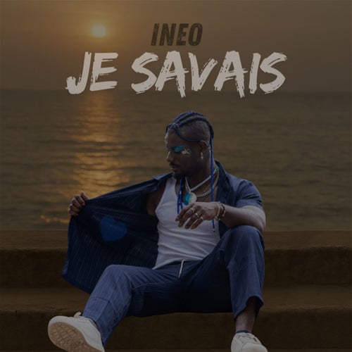 Je savais