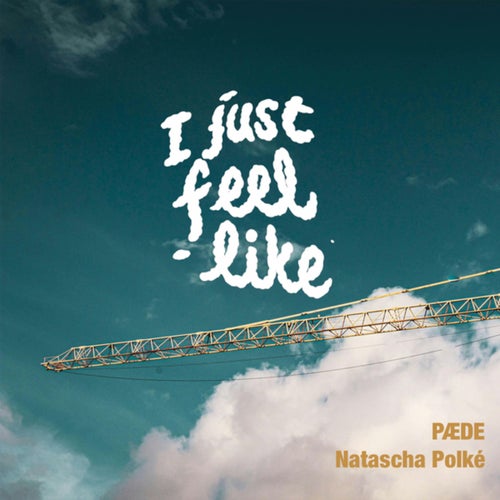 I Just Feel Like (Extended Mix)