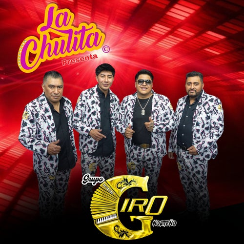 La Chulita Presenta a Grupo Giro Norteño (En Vivo)