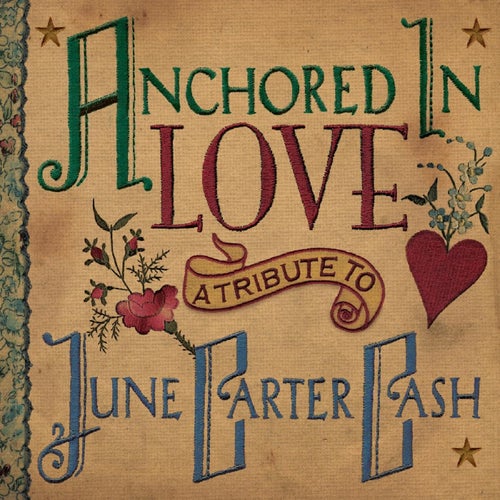 Anchored In Love: A Tribute To June Carter Cash