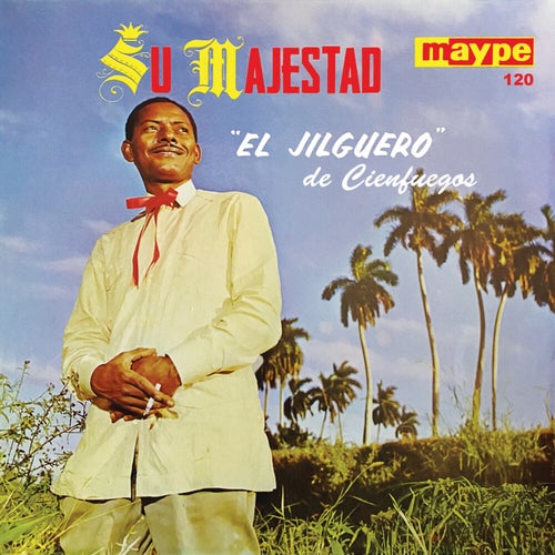 Su Majestad" El Jilguero"