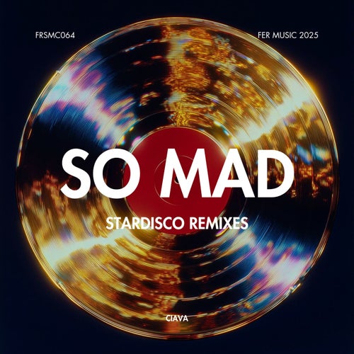 So Mad (Stardisco Remixes)