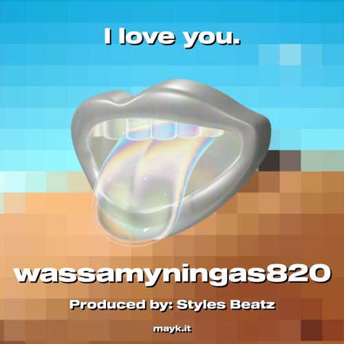 I love you.